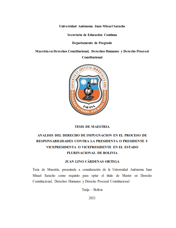 ANALISIS DEL DERECHO DE IMPUGNACION EN EL PROCESO DE RESPONSABILIDADES CONTRA LA PRESIDENTA O PRESIDENTE Y VICEPRESIDENTA O VICEPRESIDENTE EN EL ESTADO PLURINACIONAL DE BOLIVIA