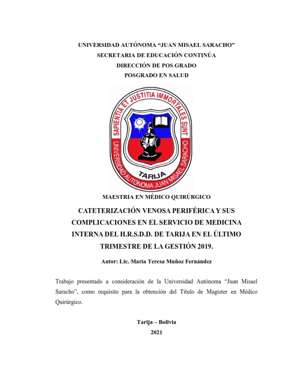 CATETERIZACIÓN VENOSA PERIFÉRICA Y SUS COMPLICACIONES EN EL SERVICIO DE MEDICINA INTERNA DEL H.R.S.D.D. DE TARIJA EN EL ÚLTIMO TRIMESTRE DE LA GESTIÓN 2019.
