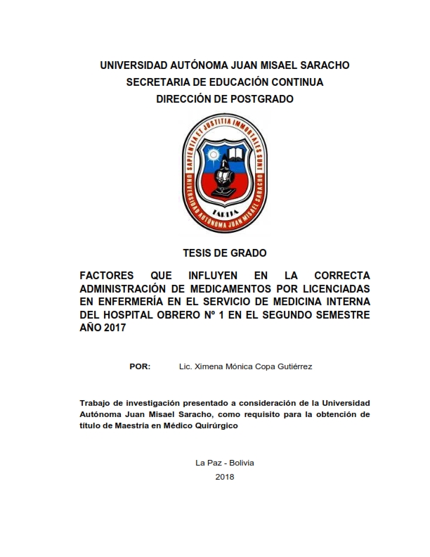 FACTORES QUE INFLUYEN EN LA CORRECTA ADMINISTRACIÓN DE MEDICAMENTOS POR LICENCIADAS EN ENFERMERÍA EN EL SERVICIO DE MEDICINA INTERNA DEL HOSPITAL OBRERO Nº 1 EN EL SEGUNDO SEMESTRE AÑO 2017