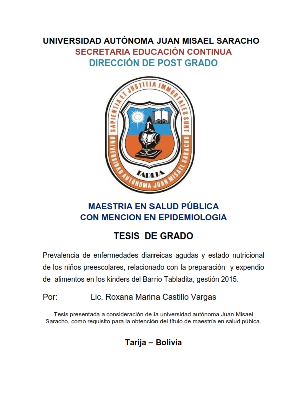 Prevalencia de enfermedades diarreicas agudas y estado nutricional de los niños preescolares, relacionado con la preparación y expendio de  alimentos en los kinders del Barrio Tabladita, gestión 2015.