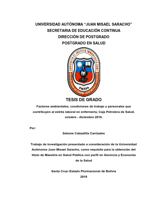 Factores ambientales, condiciones de trabajo y personales que contribuyen al estrés laboral en enfermería, Caja Petrolera de Salud,  octubre - diciembre 2016.